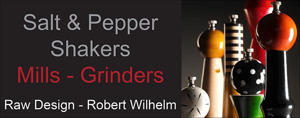Wood Salt and Pepper Shakers and Mills-Grinders by Raw Design Robert Wilhelmk
